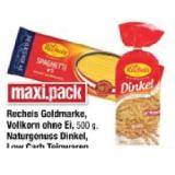 Recheis Goldmarke oder Vollkorn ohne Ei, Naturgenuss Dinkel Teigwaren oder Bandnester oder Low Carb Maximarkt 1 Packung