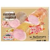 Maier Karreeschinken versch. Sorten oder Krustenbraten Maximarkt 100 Gramm