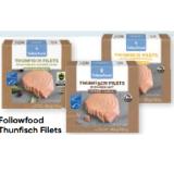 followfood Thunfisch Filets versch. Sorten Maximarkt 1 Dose