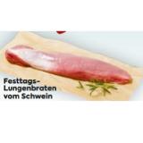Festtags-Lungenbraten vom Schwein BILLA PLUS 1 Kilogramm