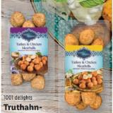 Promotion Bild von 1001 Delights Truthahn- und Hühnerfleischbällchen versch. Sorten Lidl 280 Gramm 1 Packung