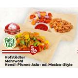 Hofstädter >>Fair zum Tier!<< Mehrwohl Hendl-Pfanne Asia- od. Mexico-Style BILLA PLUS 560 Gramm 1 Packung
