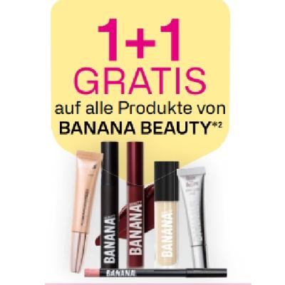 1+1 GRATIS auf alle Produkte von BANANA BEAUTY BIPA