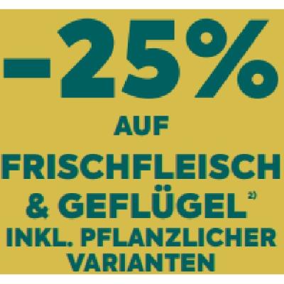 -25% AUF FRISCHFLEISCH & GEFLÜGEL INKL. PFLANZLICHER VARIANTEN BILLA PLUS