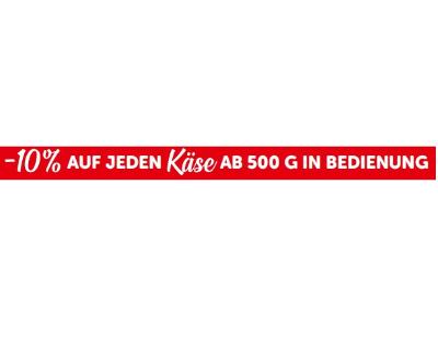 -10% AUF JEDEN Käse AB 500G IN BEDIENUNG INTERSPAR
