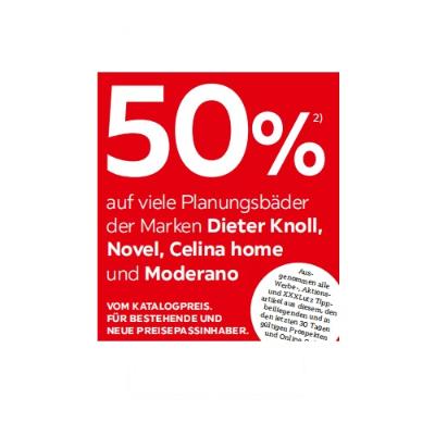 50% auf viele Planungsbäder der Marken Dieter Knoll, Novel, Celina home und Moderano XXXLutz