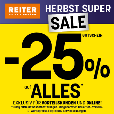 -25% auf ALLES* Rabatt exklusiv für Vorteilskund*innen und nur online Betten Reiter