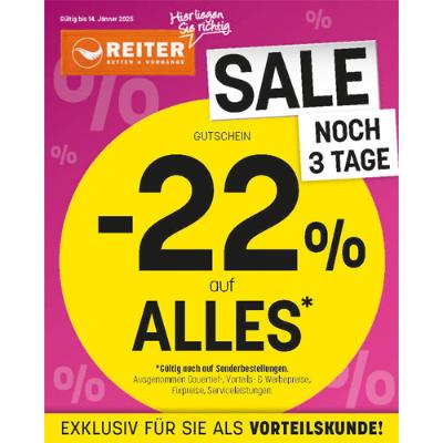-22% auf ALLES* Rabatt exklusiv für Vorteilskund*innen auch auf Sonderbestellungen gültig Betten Reiter