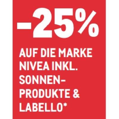 -25% AUF DIE MARKE NIVEA INKL. SONNENPRODUKTE & LABELLO METRO