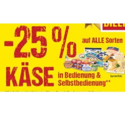 -25% auf ALLE Sorten KÄSE in Bedienung & Selbstbedienung Maximarkt
