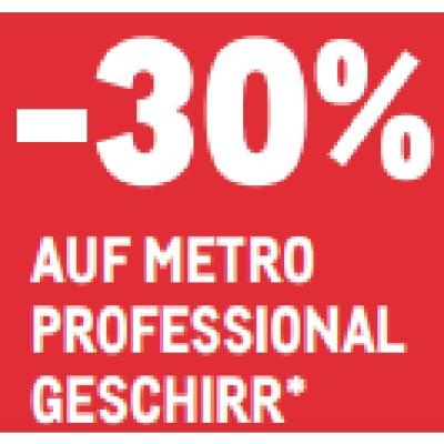 -30% AUF METRO PROFESSIONAL GESCHIRR METRO