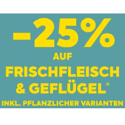 -25% AUF FRISCHFLEISCH & GEFLÜGEL INKL. PFLANZLICHER VARIANTEN BILLA PLUS