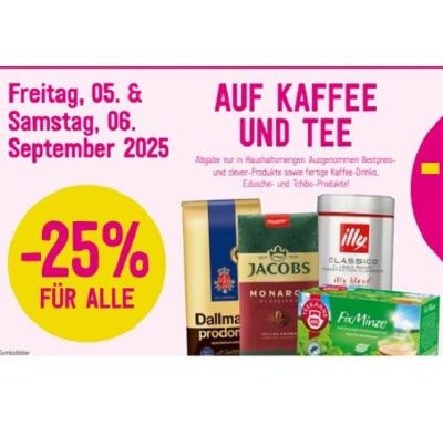 -25% FÜR ALLE AUF KAFFEE UND TEE Sutterlüty