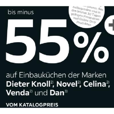 Promotion Bild von bis minus 55% auf Einbauküchen der Marken Dieter Knoll, Novel, Celina, Venda und Dan VOM KATALOGPREIS XXXLutz