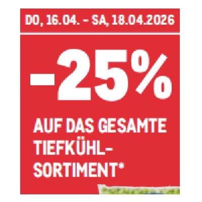 -25% AUF DAS GESAMTE TIEFKÜHLSORTIMENT METRO