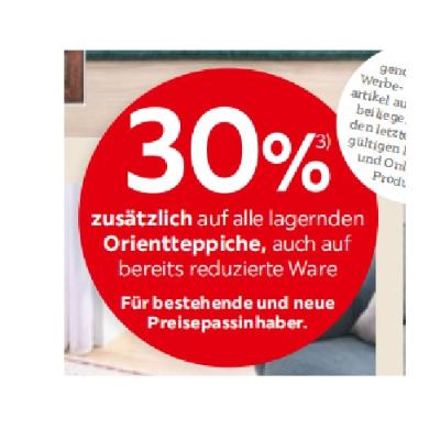 30% zusätzlich auf alle lagernden Orientteppiche, auch auf bereits reduzierte Ware XXXLutz