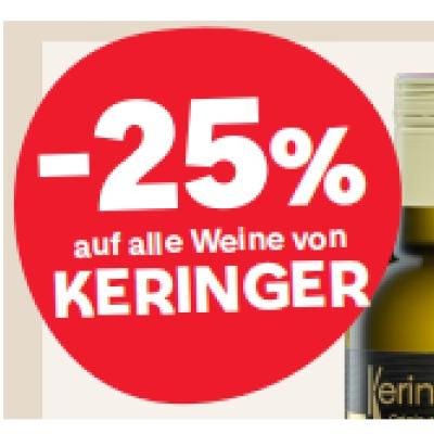 -25% auf alle Weine von KERINGER MPREIS