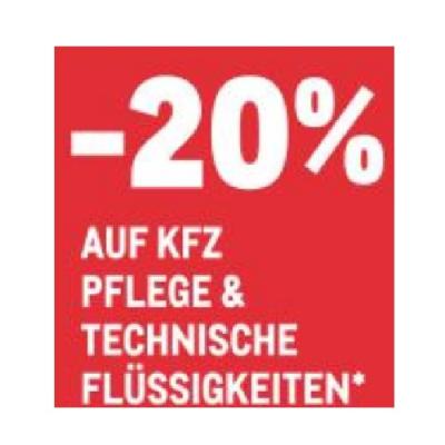 -20% AUF KFZ PFLEGE & TECHNISCHE FLÜSSIGKEITEN METRO