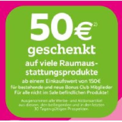 50€ geschenkt auf viele Raumausstattungsprodukte ab einem Einkaufswert von 150€ mömax