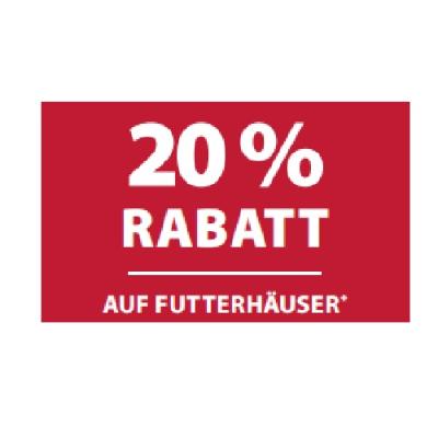 20% RABATT AUF FUTTERHÄUSER Dehner