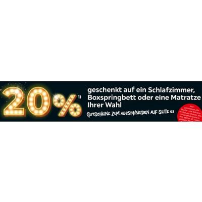 20% geschenkt auf ein Schlafzimmer, Boxspringbett oder eine Matratze Ihrer Wahl XXXLutz