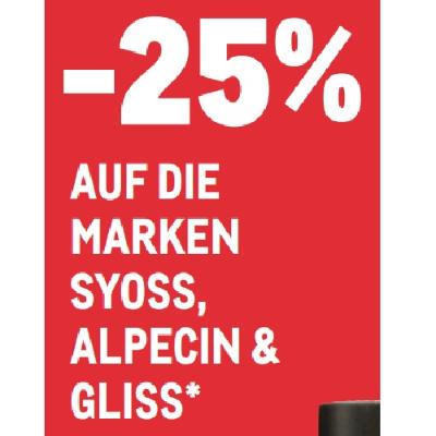 -25% AUF DIE MARKEN SYOSS, ALPECIN & GLISS METRO