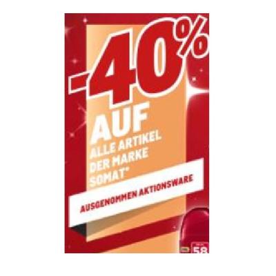 -40% AUF ALLE ARTIKEL DER MARKE SOMAT AUSGENOMMEN AKTIONSWARE METRO