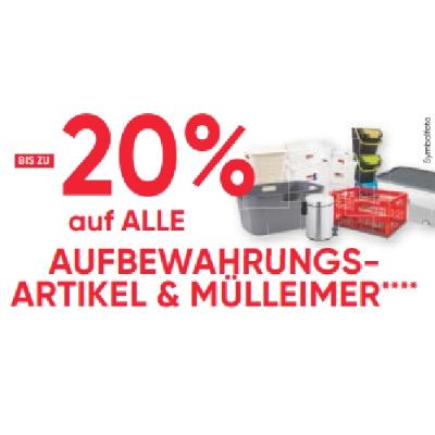 BIS ZU -20% auf ALLE AUFBEWAHRUNGSARTIKEL & MÜLLEIMER Maximarkt