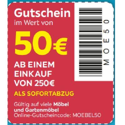 Gutschein im Wert von 50€ AB EINEM EINKAUF VON 250€ Gültig auf viele Möbel und Gartenmöbel Möbelix