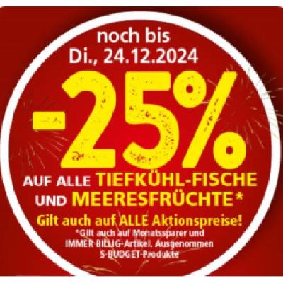 -25% AUF ALLE TIEFKÜHL-FISCHE UND MEERESFRÜCHTE SPAR