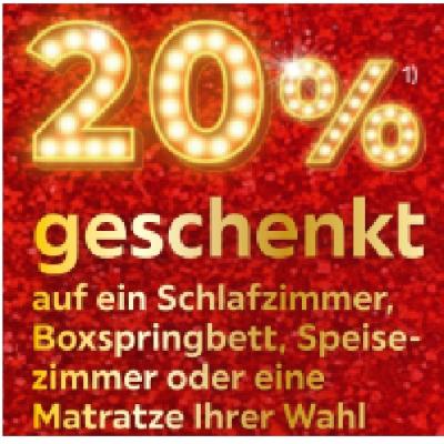 Promotion Bild von 20% geschenkt auf ein Schlafzimmer, Boxspringbett, Speisezimmer oder eine Matratze Ihrer Wahl XXXLutz