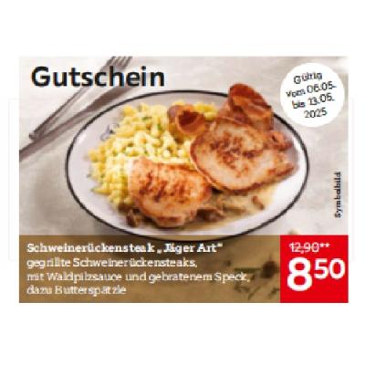 Promotion Bild von Schweinerückensteak „Jäger Art“ je 8,50€ XXXLutz