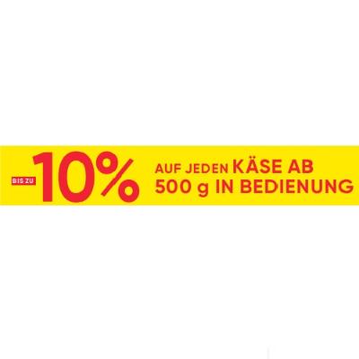 BIS ZU -10% AUF JEDEN KÄSE AB 500 g IN BEDIENUNG Maximarkt