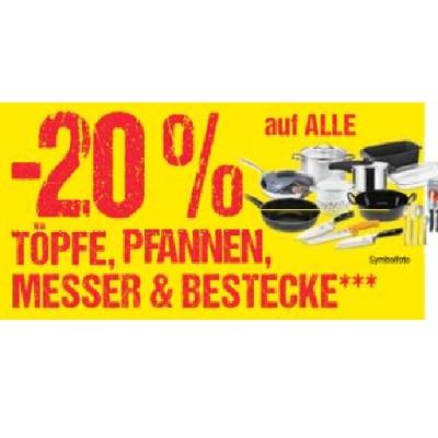 Promotion Bild von -20% auf ALLE TÖPFE, PFANNEN, MESSER & BESTECKE Maximarkt