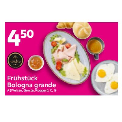 Frühstück Bologna grande Je 4,50€ mömax
