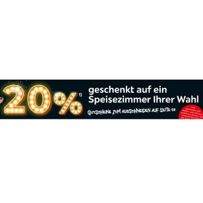 20% geschenkt auf ein Speisezimmer Ihrer Wahl XXXLutz