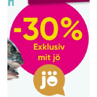 -30% Exklusiv mit jö AUF FRISCHFISCH IN BEDIENUNG Sutterlüty