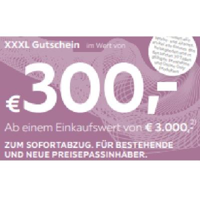 € 300,- Ab einem Einkaufswert von € 3.000,- XXXLutz