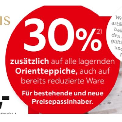 30% zusätzlich auf alle lagernden Orientteppiche, auch auf bereits reduzierte Ware XXXLutz