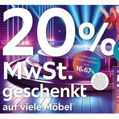 20% MwSt. geschenkt auf viele Möbel XXXLutz
