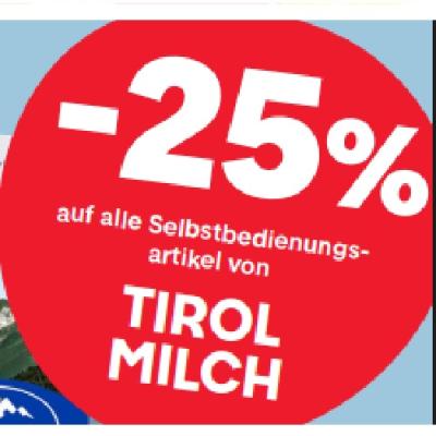 -25% auf alle Selbstbedienungsartikel von TIROL MILCH MPREIS