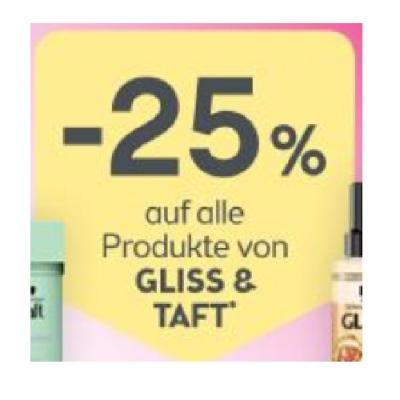 -25% auf alle Produkte von GLISS & TAFT BIPA