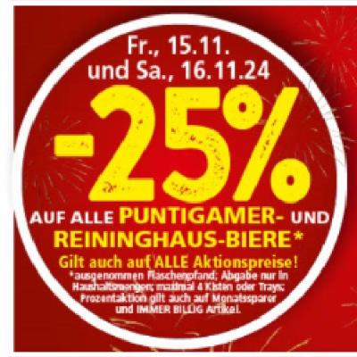 -25% AUF ALLE PUNTIGAMER- UND REININGHAUS-BIERE SPAR