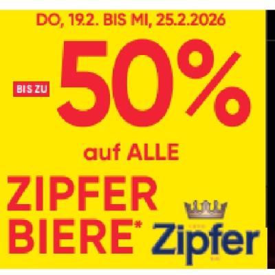 BIS ZU -50% auf ALLE ZIPFER BIERE Maximarkt
