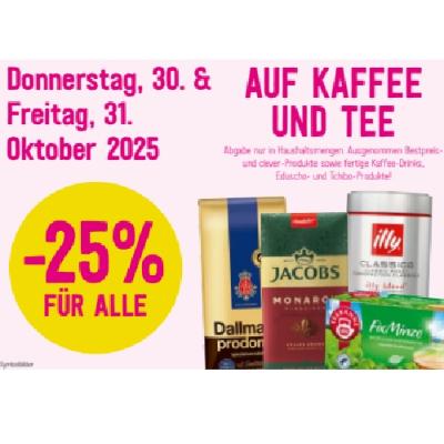 -25% FÜR ALLE AUF KAFFEE UND TEE Sutterlüty