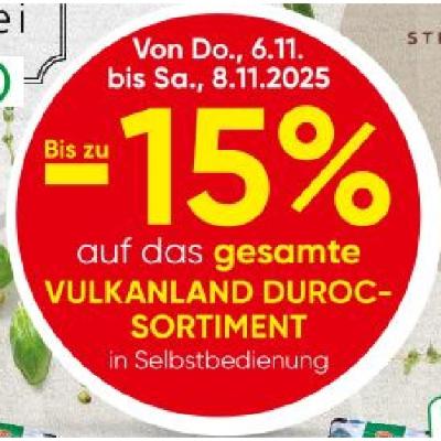 Bis zu -15% auf das gesamte VULKANLAND DUROC-SORTIMENT SPAR