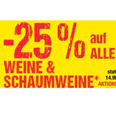 -25% auf ALLE WEINE & SCHAUMWEINE Maximarkt