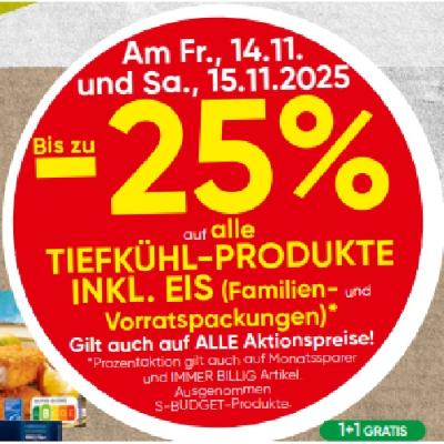 Bis zu -25% auf alle TIEFKÜHL-PRODUKTE INKL. EIS (Familien- und Vorratspackungen) SPAR