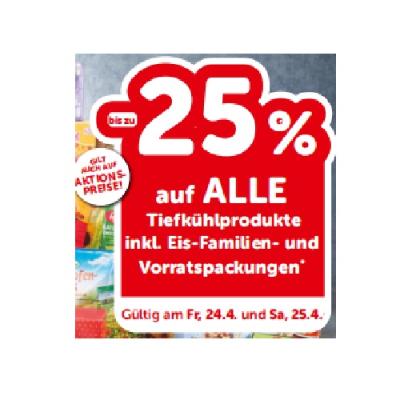 bis zu -25% auf ALLE Tiefkühlprodukte inkl. Eis-Familien- und Vorratspackungen INTERSPAR