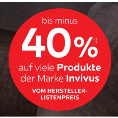 bis minus 40% auf viele Produkte der Marke Invivus XXXLutz